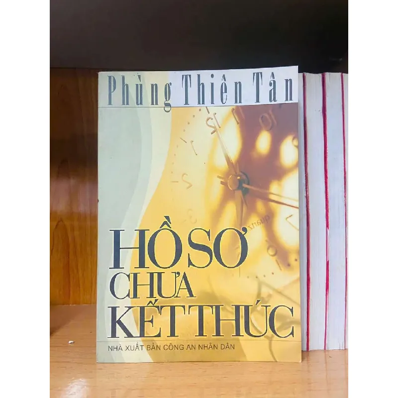 [Sách Cũ SCGR] Hồ sơ chưa kết thúc - Phùng Thiên Tân VĂN HỌC VAVO0810 682057