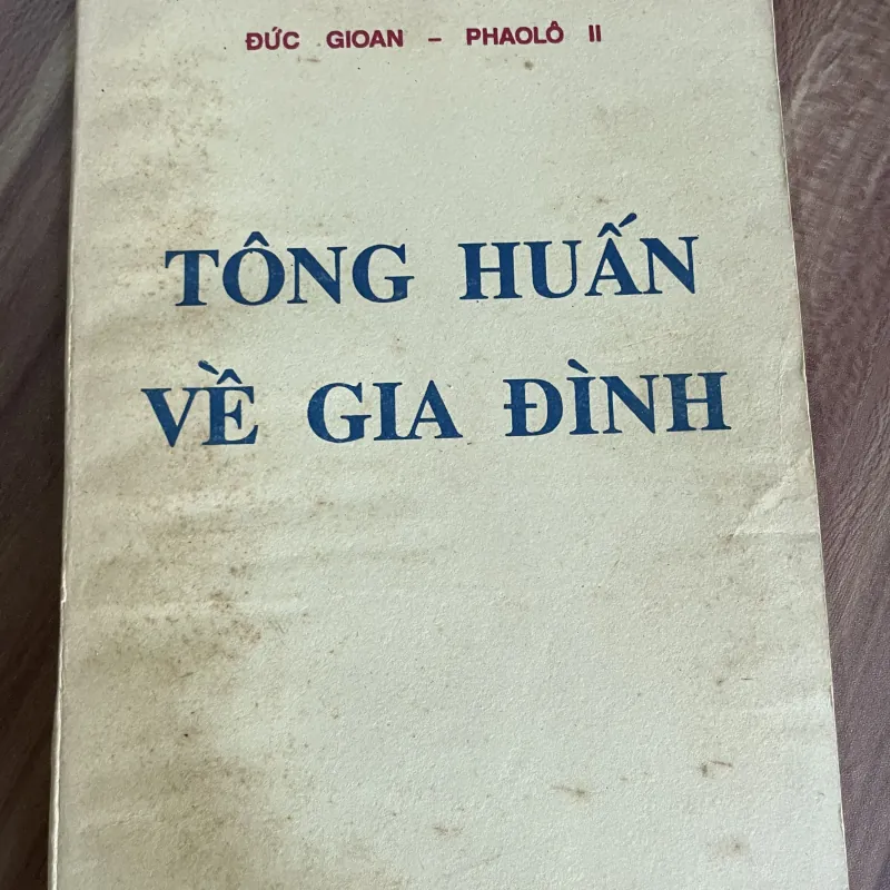 ĐỨC GIOAN - PHAOLÔ II - TÔNG HUẤN VỀ GIA ĐÌNH 748530