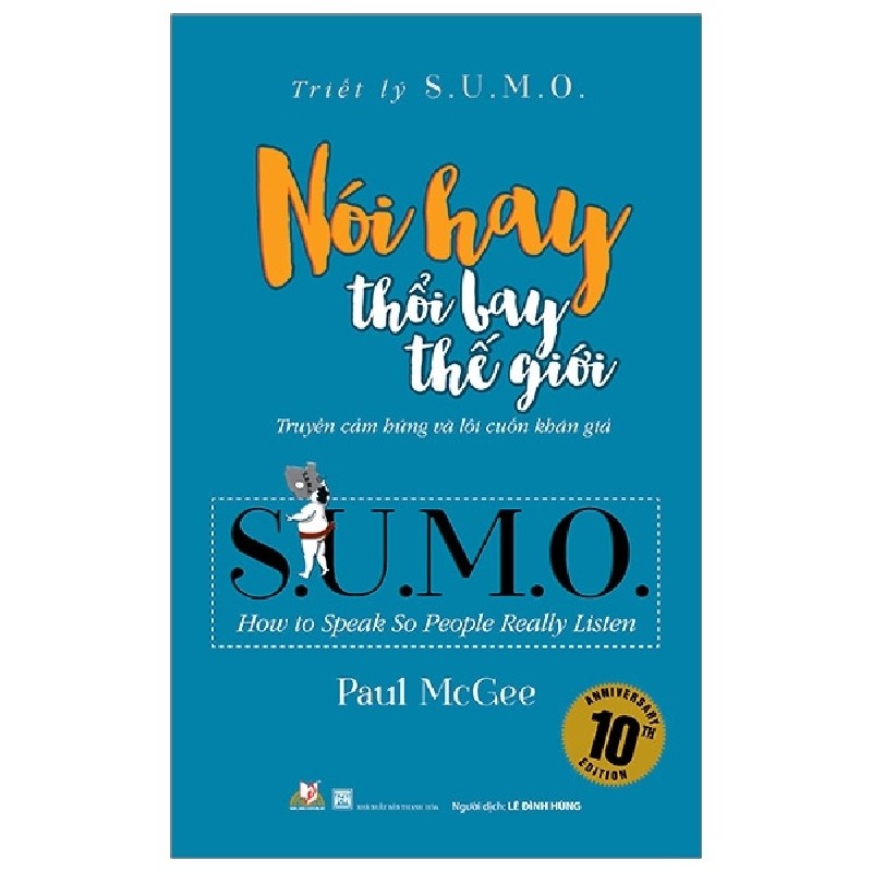 Triết Lý Sumo - Nói Hay Thổi Bay Thế Giới - Paul McGee 160489