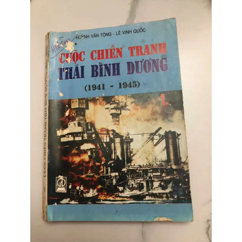 CUỘC CHIẾN TRANH THÁI BÌNH DƯƠNG (1941 - 1945) - HUỲNH VĂN TÒNG & LÊ VINH QUỐC 599286