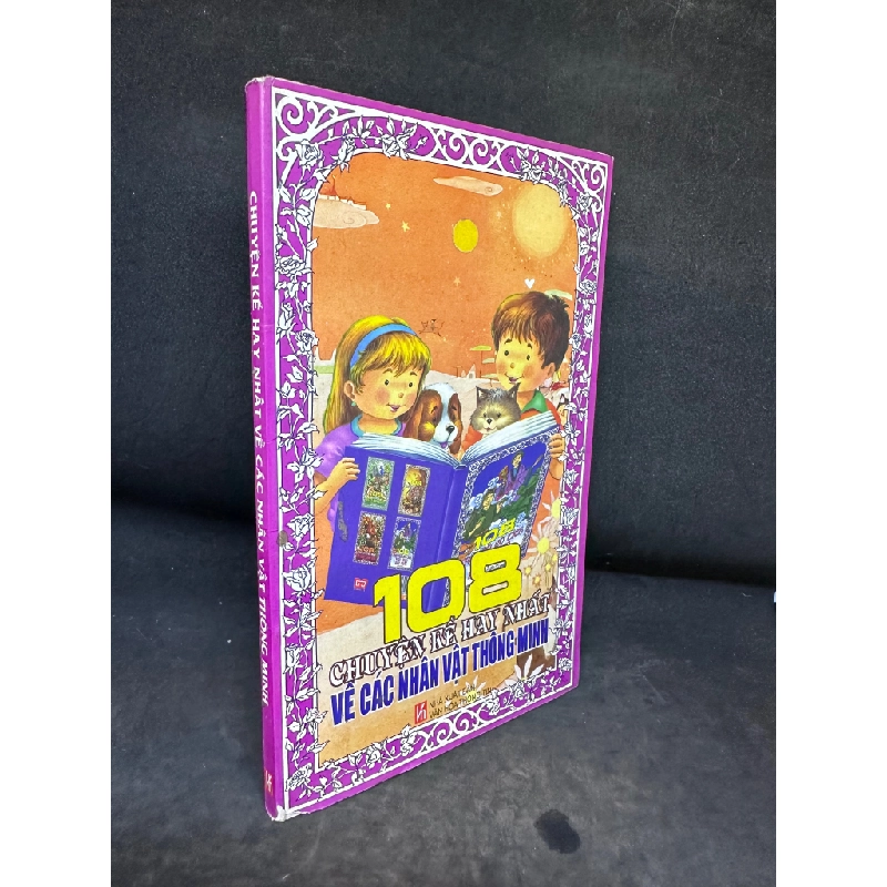 108 Chuyện Kể Hay Nhất Về Các Nhân Vật Thông Minh, Mới 80% (Ố Nhẹ, Trang đầu ghi chữ), 2008 SBM2407 347529