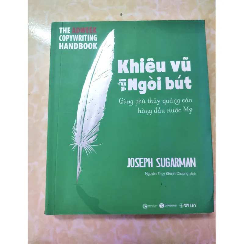 Sách: Khiêu vũ với ngòi bút cùng phù thuỷ quảng cáo hàng đầu nước Mỹ - TG: Joseph Sugarman 733265