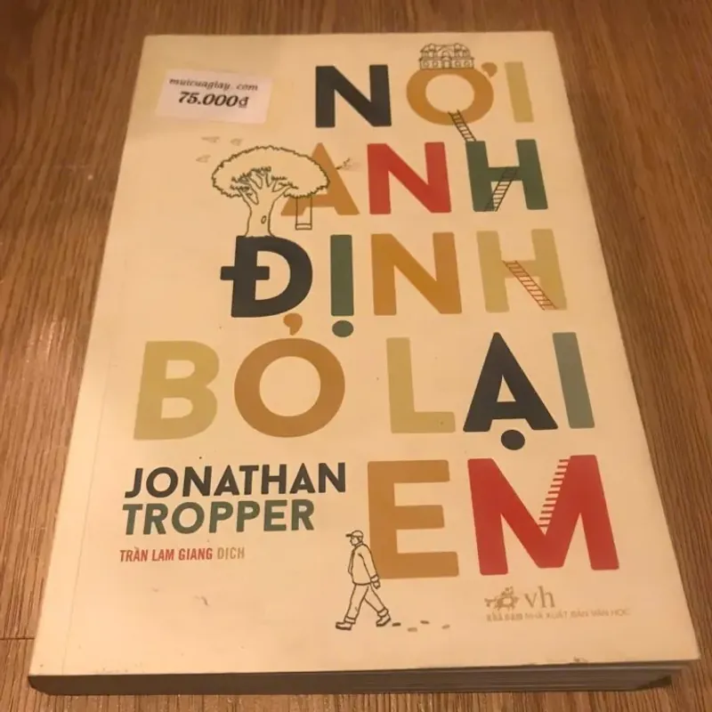 Nơi Anh Định Bỏ Lại Em – Jonathan Tropper 749343