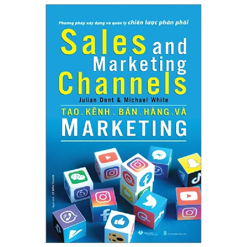 Sales And Marketing Channels - Tạo Kênh Bán Hàng Và Marketing - Julian Dent, Michael White 355120