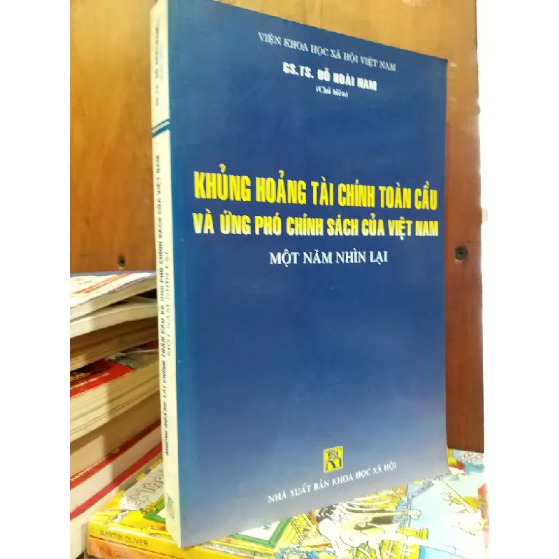Khủng hoảng tài chính toàn cầu và ứng phó chính sách của Việt Nam - GS.TS. Đỗ Hoài Nam 707550