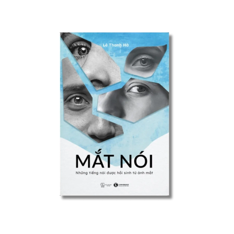 Mắt nói - Những tiếng nói được hồi sinh từ ánh mắt - Lê Thanh Hà 730016