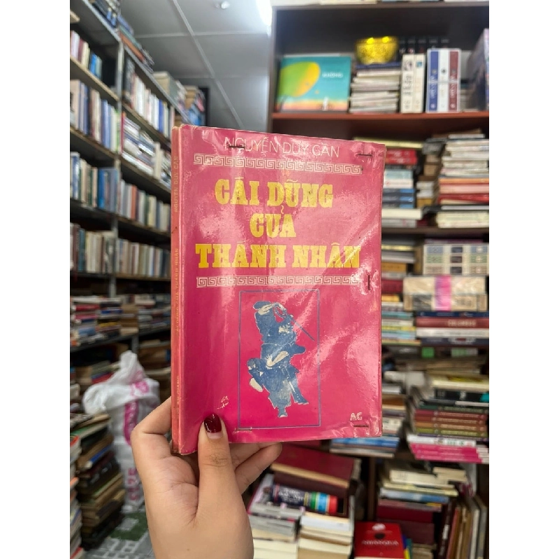 CÁI DŨNG CỦA THÁNH NHÂN - NGUYỄN DUY CẦN 136513