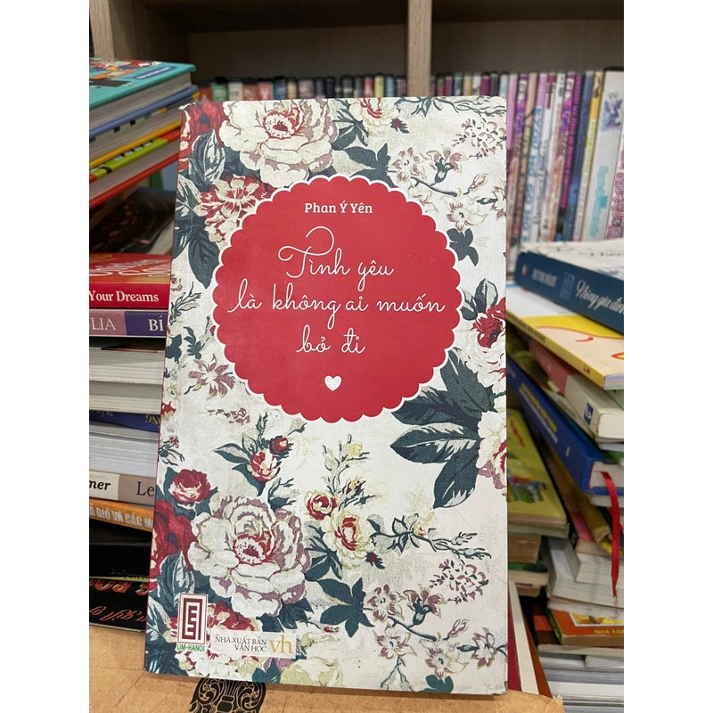 Tình Yêu Là Không Ai Muốn Bỏ Đi - 	 Phan Ý Yên 461867