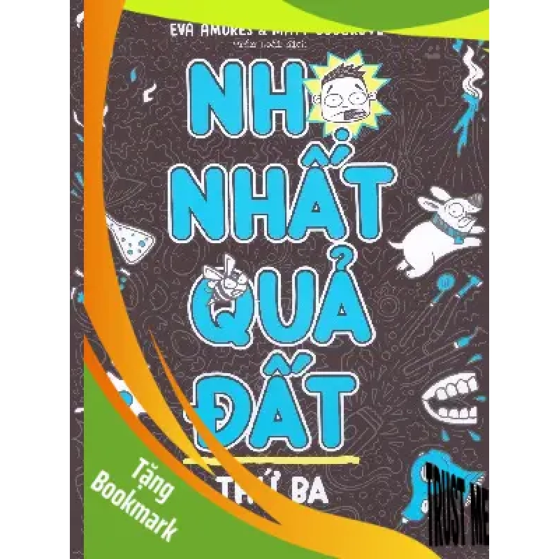 (TẶNG BOOKMARK) Nhọ nhất quả đất - Thứ ba - Eva Amores - 2024, Thiếu nhi, Văn học nước ngoài 949487
