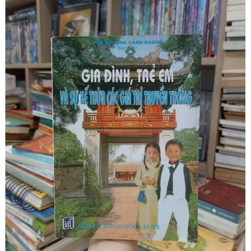 Gia đình, trẻ em và sự kế thừa các giá trị truyền thống 🌻 750623