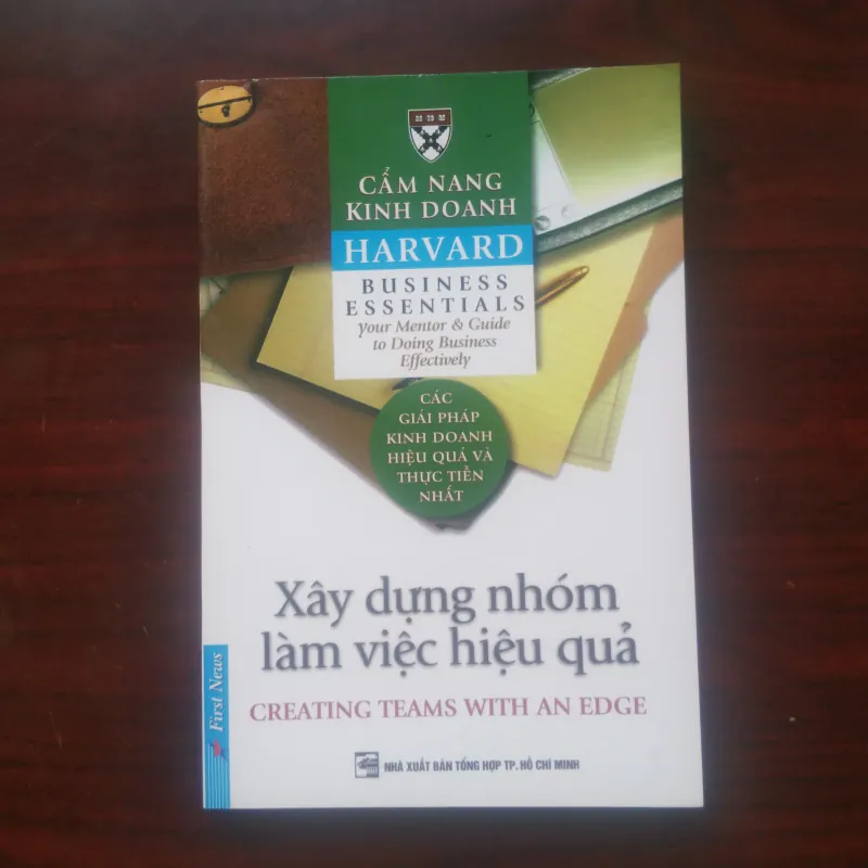 Xây Dựng Nhóm Làm Việc Hiệu Quả - Creating Team With An Edge - Harvard Business Essentials 1029069