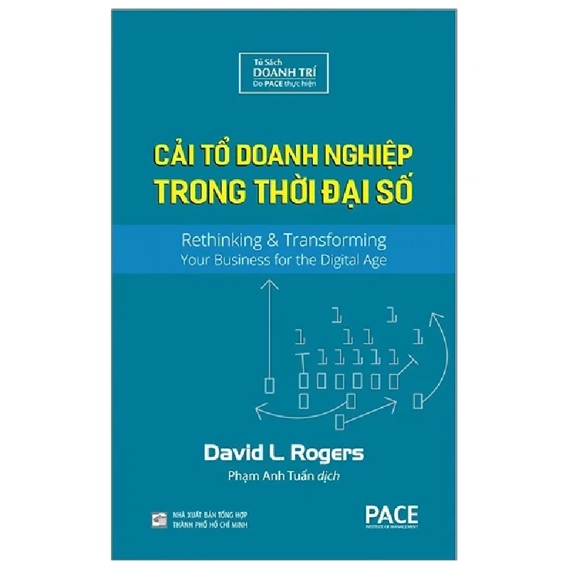 Cải Tổ Doanh Nghiệp Trong Thời Đại Số (Bìa Cứng) - David L. Rogers 202491