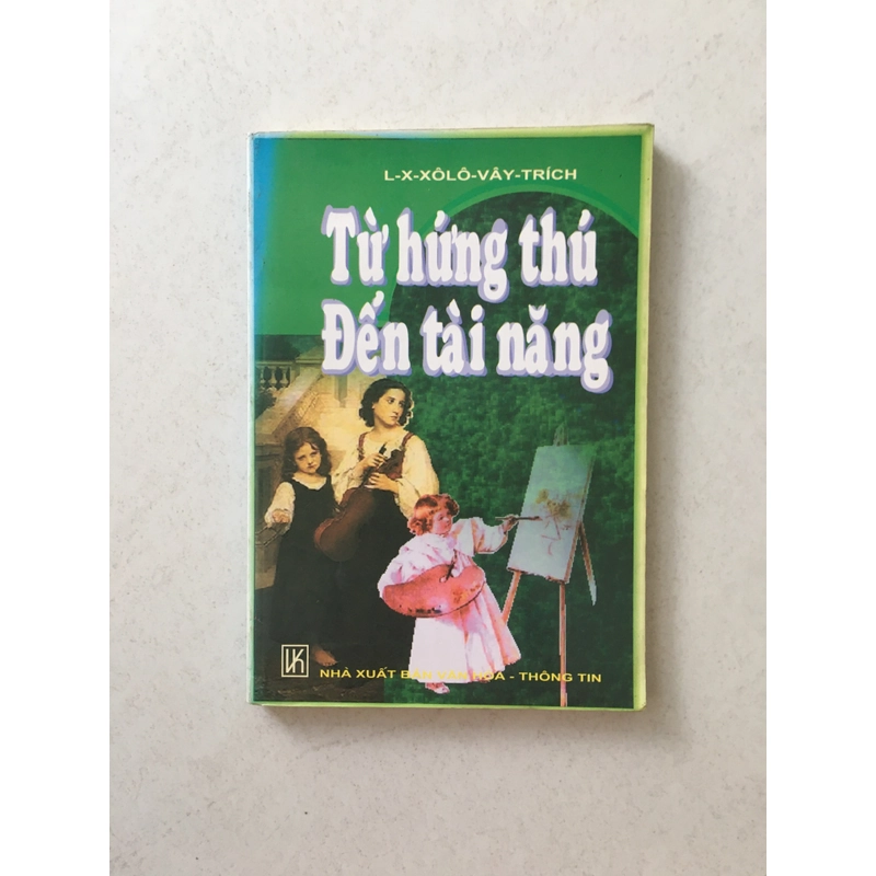 Từ hứng thú đến tài năng - L. X. Xô-lô-vây-trích 545522