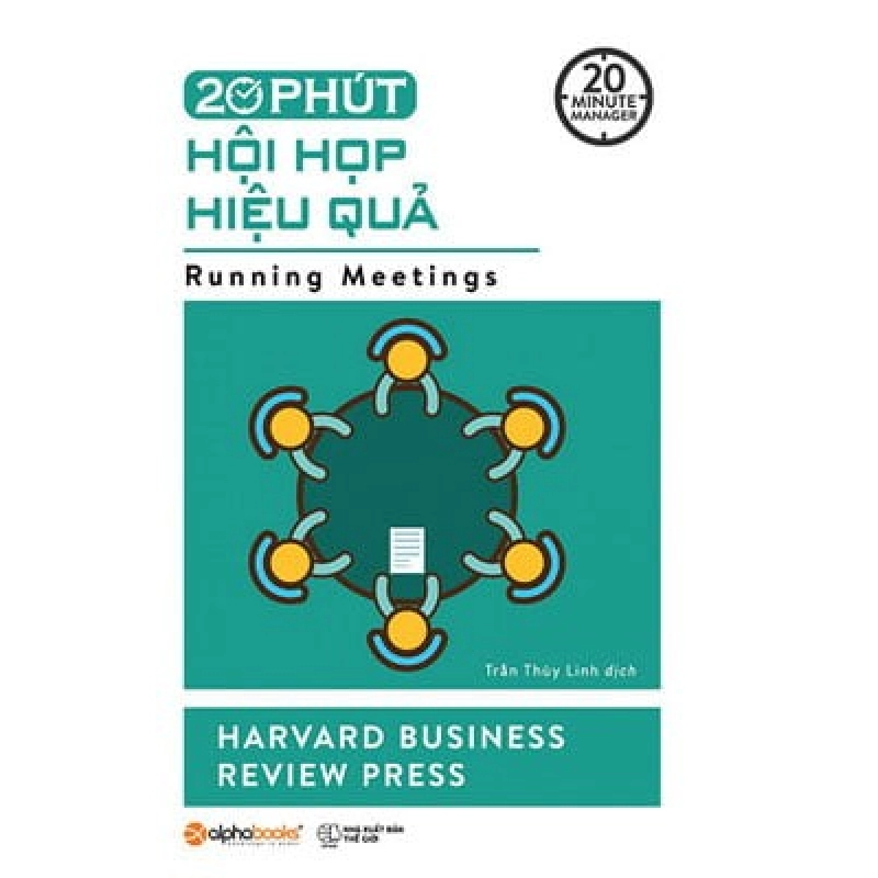 20 Minute Manager - 20 Phút Hội Họp Hiệu Quả - Harvard Business Review Press 294559