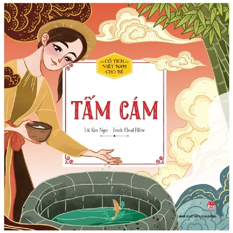 Cổ Tích Việt Nam Cho Bé - Tấm Cám - Kim Ngọc, Cloud Pillow (Mới 100%) Truyện thiếu nhi, NXB Kim Đồng - SÁCH ĐẠI HỌC 484443