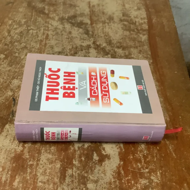 THUỐC BỆNH VÀ CÁCH SỬ DỤNG - DS PHẠM THIỆP & DS VŨ NGỌC THUÝ 777336