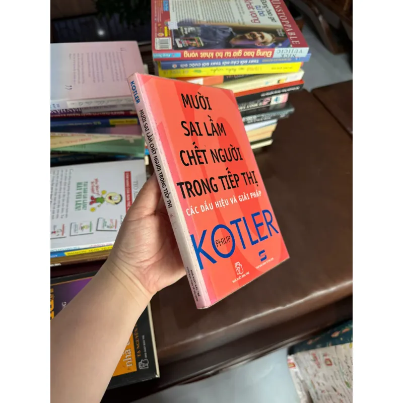 MƯỜI SAI LẦM CHẾT NGƯỜI TRONG TIẾP THỊ – Philip Kotler- K4 1028152