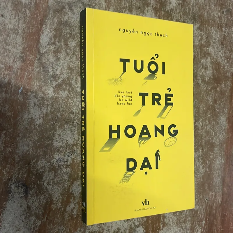 TUỔI TRẺ HOANG DẠI- NGUYỄN NGỌC THẠCH 675405