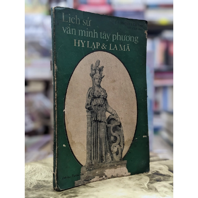 Lịch sử văn minh tây phương  hy lạp và la mã - G.S Huỳnh Hữu Ban 124412