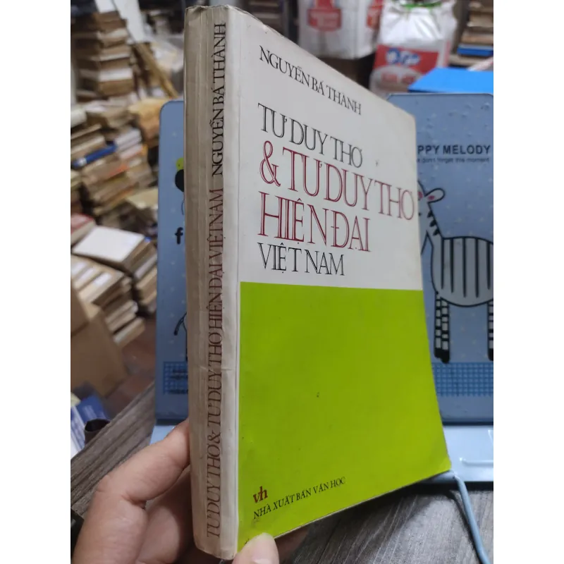 Sách: Tư duy Thơ và tư duy Thơ hiện đại Việt Nam - TG: Nguyễn Bá Thành (A3) 735187