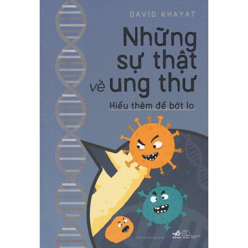 Những Sự Thật Về Ung Thư - Hiểu Thêm Để Bớt Lo 539634