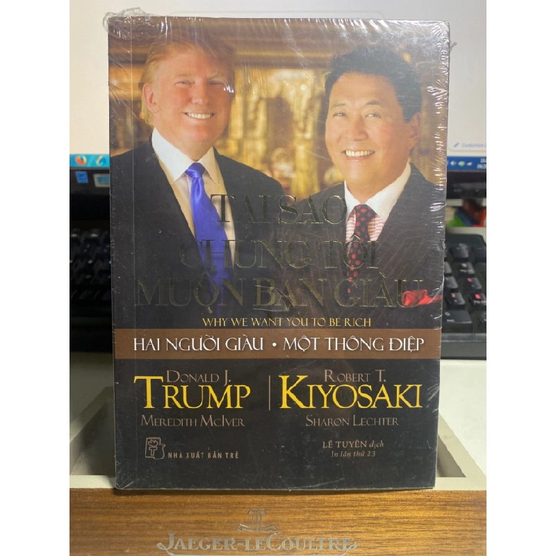 [Phiên Chợ Sách Cũ] Tại Sao Chúng Tôi Muốn Bạn Giàu - Donald J Trump, Robert T Kiyosaki -NXB Trẻ 0506 468129