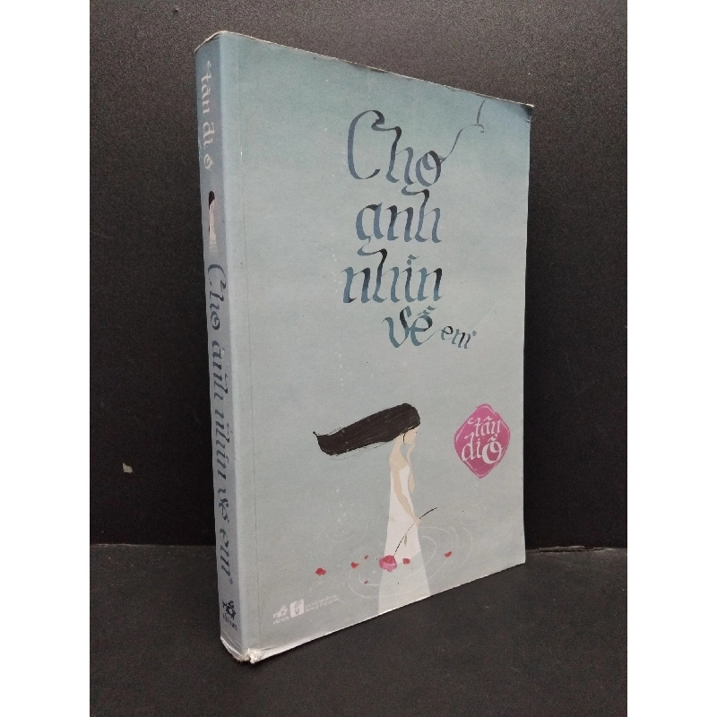 Cho anh nhìn về em mới 70% ố vàng 2011 HCM2207 Tân Di Ổ VĂN HỌC 916366