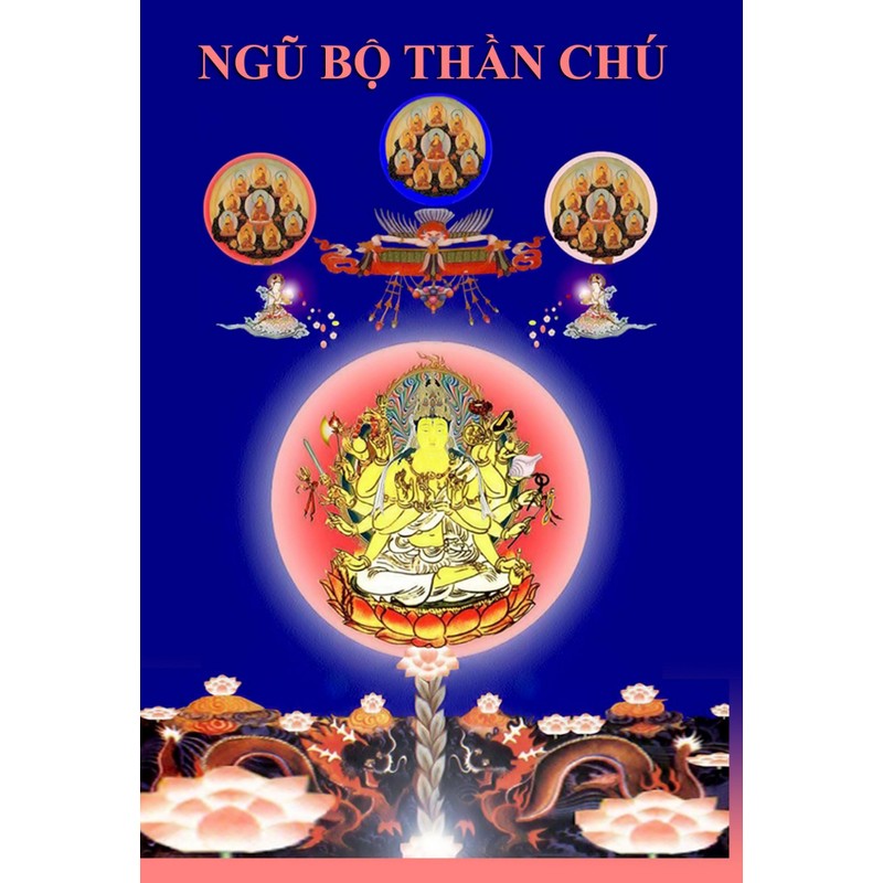 Ngũ Bộ Thần Chú (nghi thức trì niệm của Mật Giáo) – Huyền Thanh

 93173