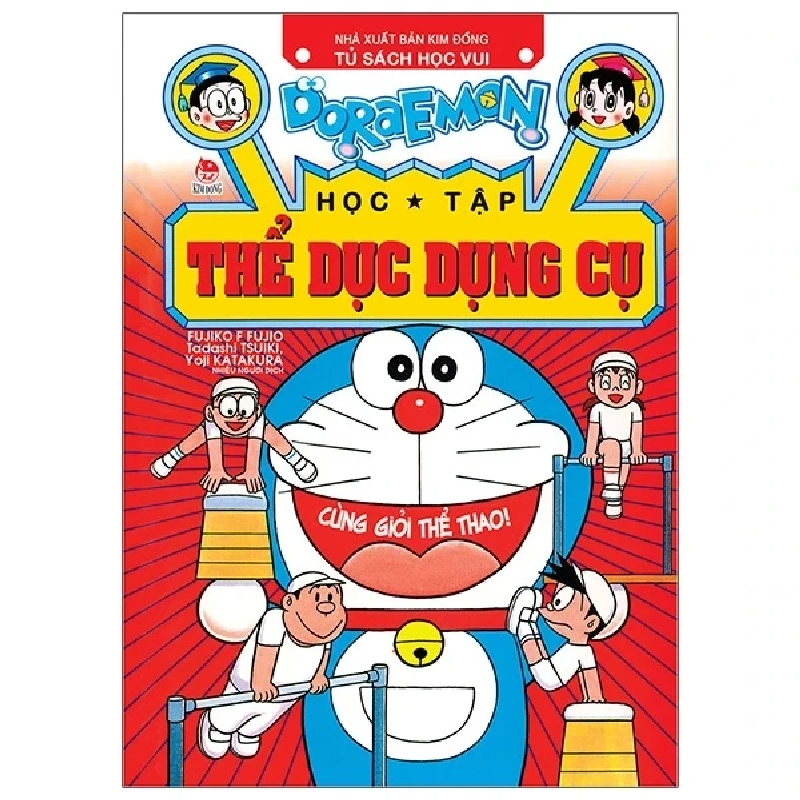 Doraemon Học Tập - Thể Dục Dụng Cụ - Fujiko F Fujio, Tadashi Tsuiki, Yoji Katakura (Mới 100%) Truyện tranh, NXB Kim Đồng - SÁCH ĐẠI HỌC 487144