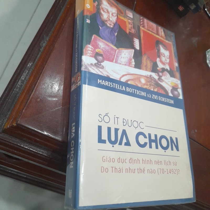 SỐ ÍT ĐƯỢC LỰA CHỌN, Giáo dục định hình nên lịch sử Do Thái như thế nào? 527463