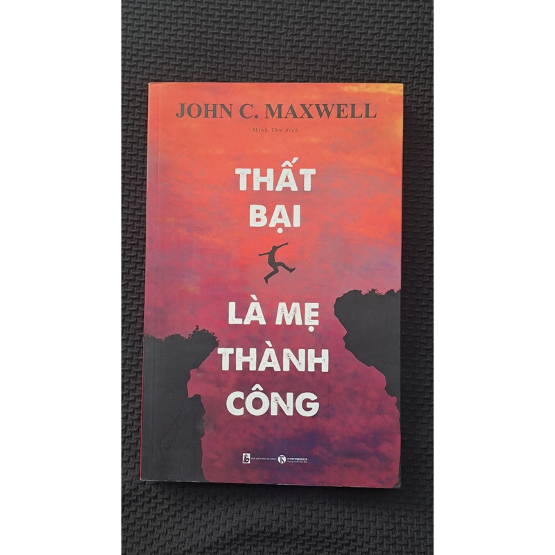 Thất bại là mẹ thành công - Jonh C. Maxwell 455429