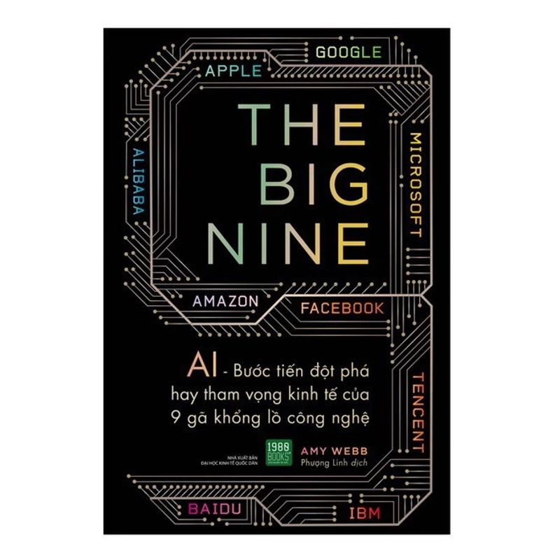 The Big Nine - AI Bước tiến đột phá hay tham vọng kinh tế của 9 gã khổng lồ công nghệ 519019