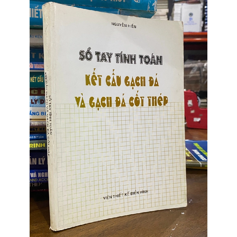Sổ tay tính toán Kết cấu gạch đá và gạch đá cốt thép - Nguyễn Hiển 456100
