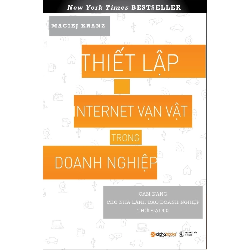 Thiết Lập Internet Vạn Vật Trong Doanh Nghiệp - Maciej Kranz 294630