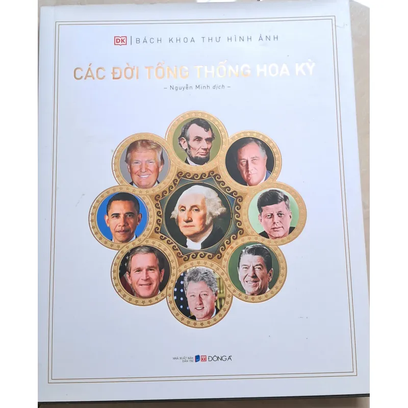 Bách Khoa Thư Hình Ảnh: Các Đời Tổng Thống Hoa Kỳ 1038228