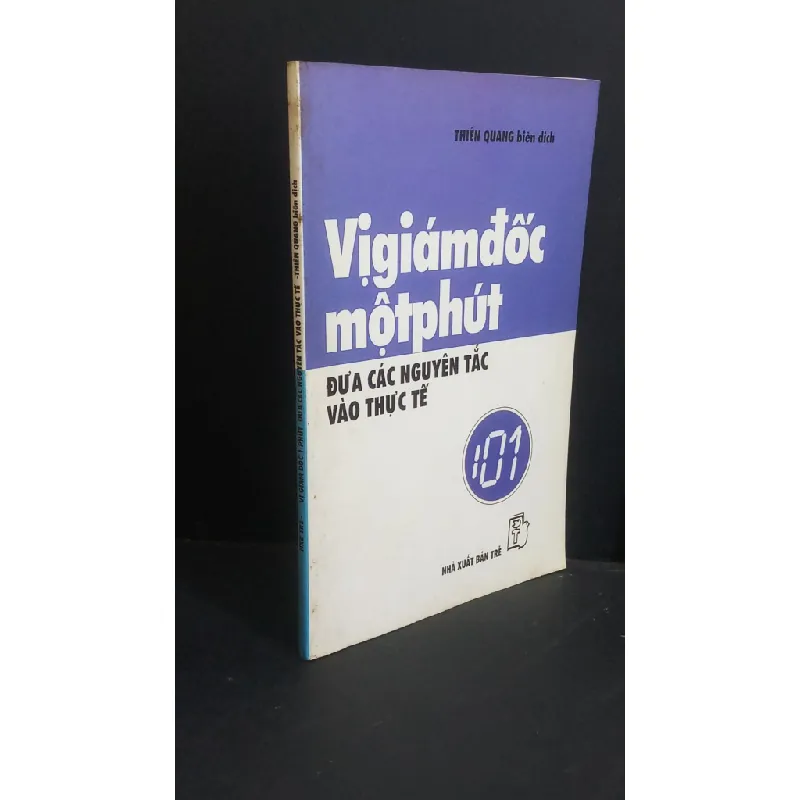 [Sách Cũ SCGR] Vị giám đốc một phút đưa các nguyên tắc vào thực tế mới 90% bẩn bìa, ố vàng 2004 HCM0412 Thiên Quang KỸ NĂNG 675993