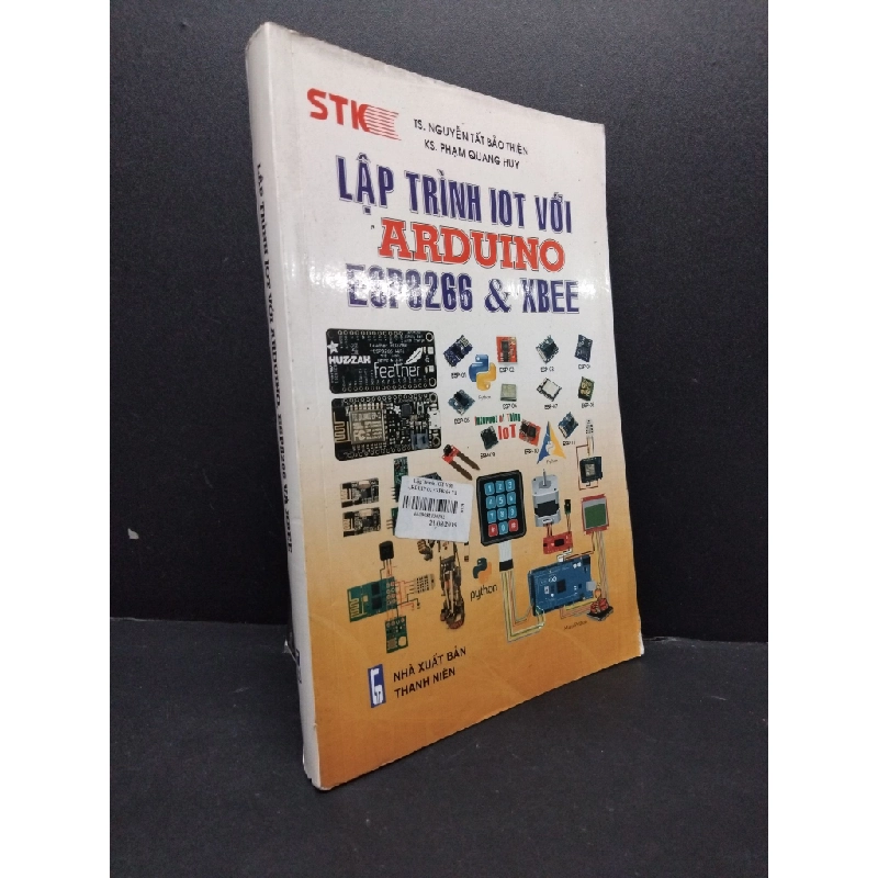 Lập trình IOT với Arduino, ESP8266 và XBEE mới 80% ố HCM2606 Nguyễn Tất Bảo Thiện GIÁO TRÌNH, CHUYÊN MÔN 354583