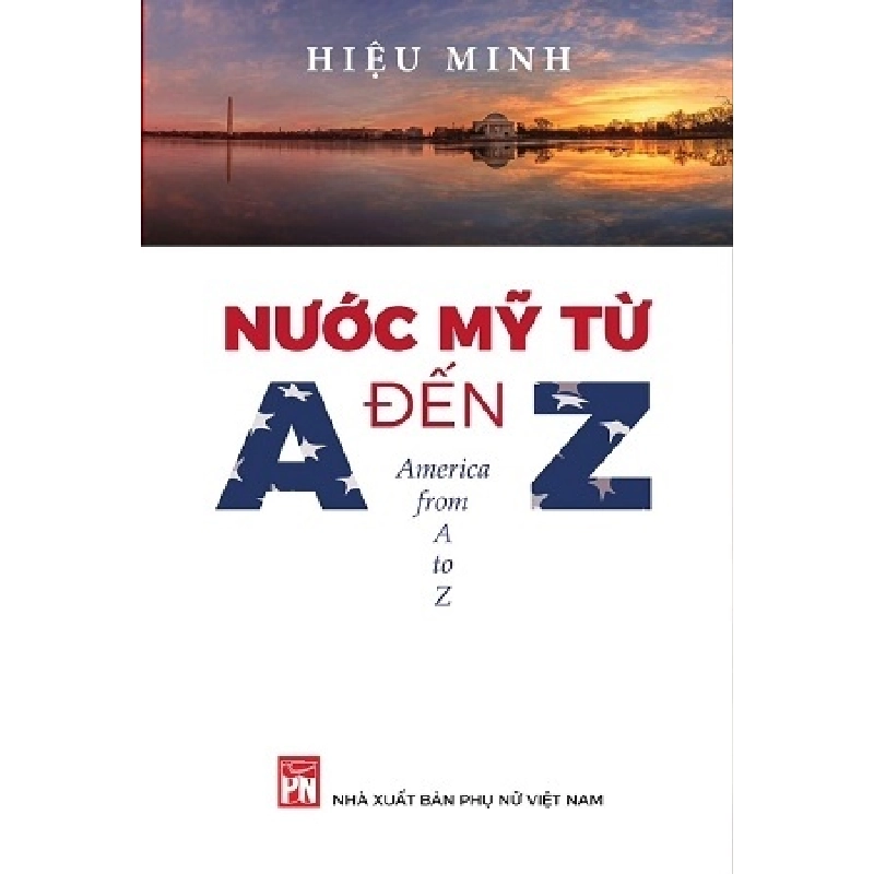 Nước Mỹ từ A đến Z - Hiệu Minh STB3122 Văn Hóa 535037