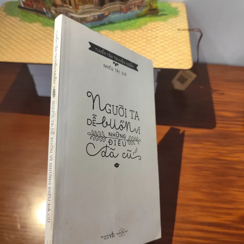 Người ta dễ buồn vì những điều đã cũ 562180