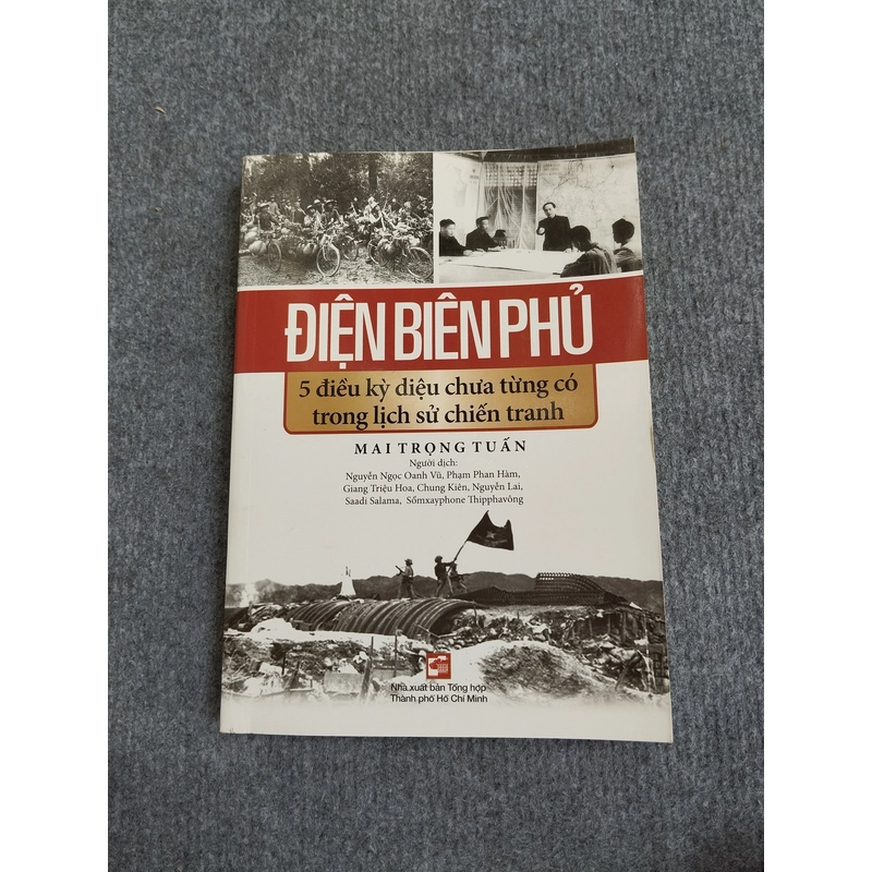ĐIỆN BIÊN PHỦ. 5 ĐIỀU KỲ DIỆU CHƯA TỪNG CÓ TRONG LỊCH SỬ CHIẾN TRANH 540712