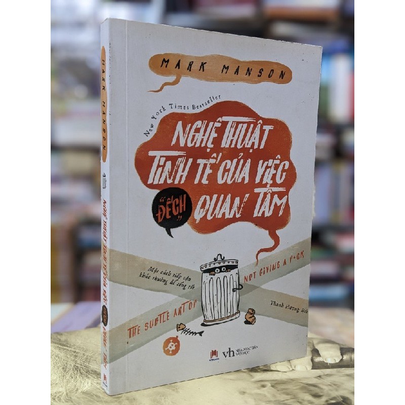Nghệ thuật tinh tế của việc đếch quan tâm - Mark Manson 55318