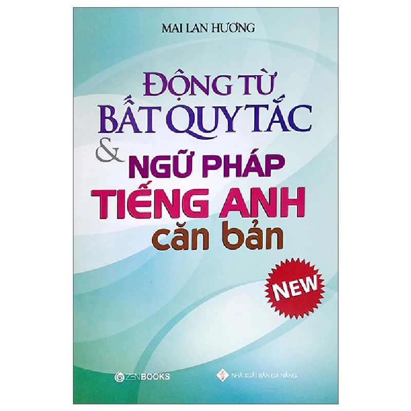 Động từ bất quy tắc & Ngữ pháp Tiếng Anh căn bản - Mai Lan Hương (2022) New 100% HCM.PO 31146