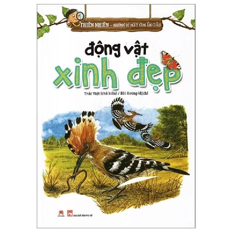 Thiên Nhiên - Những Bí Mật Còn Ẩn Giấu - Động Vật Xinh Đẹp - Trác Việt (Mới 100%) Kiến thức bách khoa, Huy Hoàng - SÁCH ĐẠI HỌC 484155