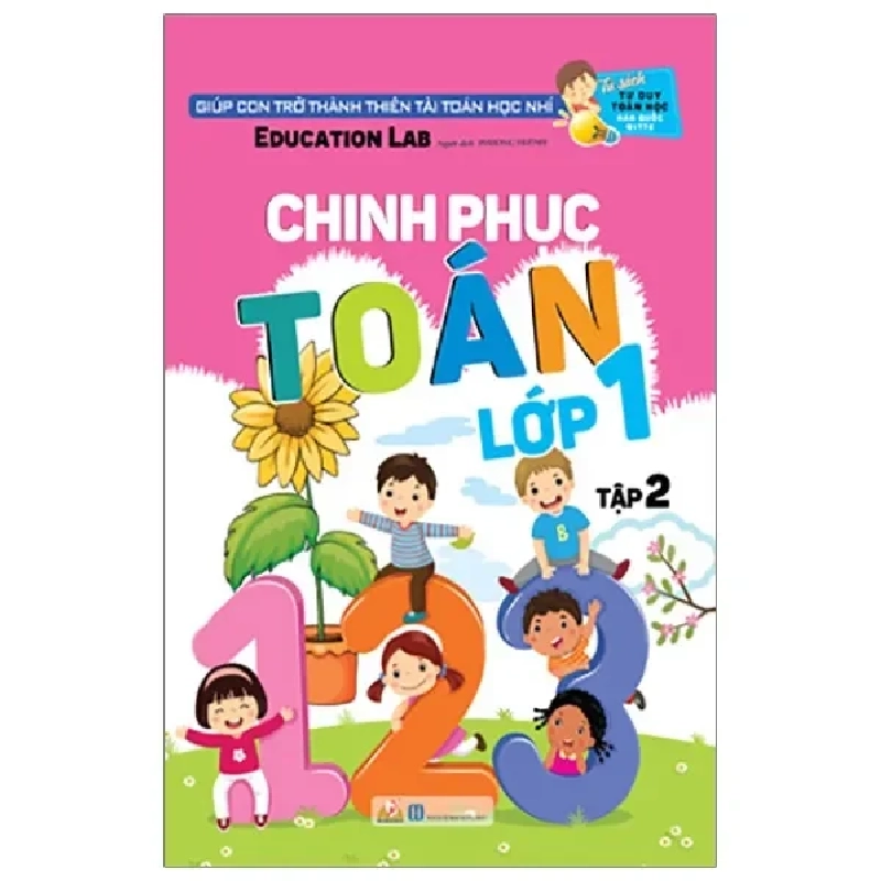 Tư Duy Toán Học Hàn Quốc - Chinh Phục Toán Lớp 1 - Tập 2 (2019) - Education Lab 741747