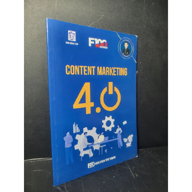 [Sách Cũ SCGR] Content Marketing 4.0 2021 mới 90% bẩn nhẹ Nguyễn Tất Kiểm HCM0906 MARKETING KINH DOANH 684207