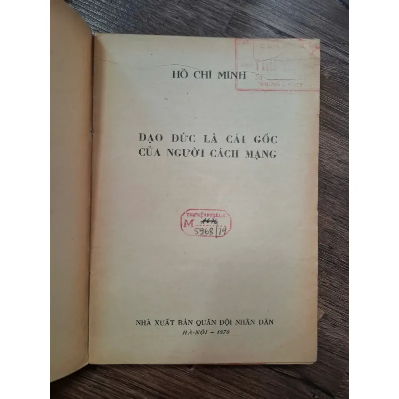 ĐẠO ĐỨC LÀ CÁI GỐC CỦA NGƯỜI CÁCH MẠNG - HỒ CHÍ MINH 709777