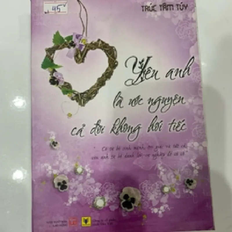 [Sách Cũ SCGR] Yêu anh là nguyện ước cả đời k hối tiếc TKB2606 Truyện Ngôn Tình 675810