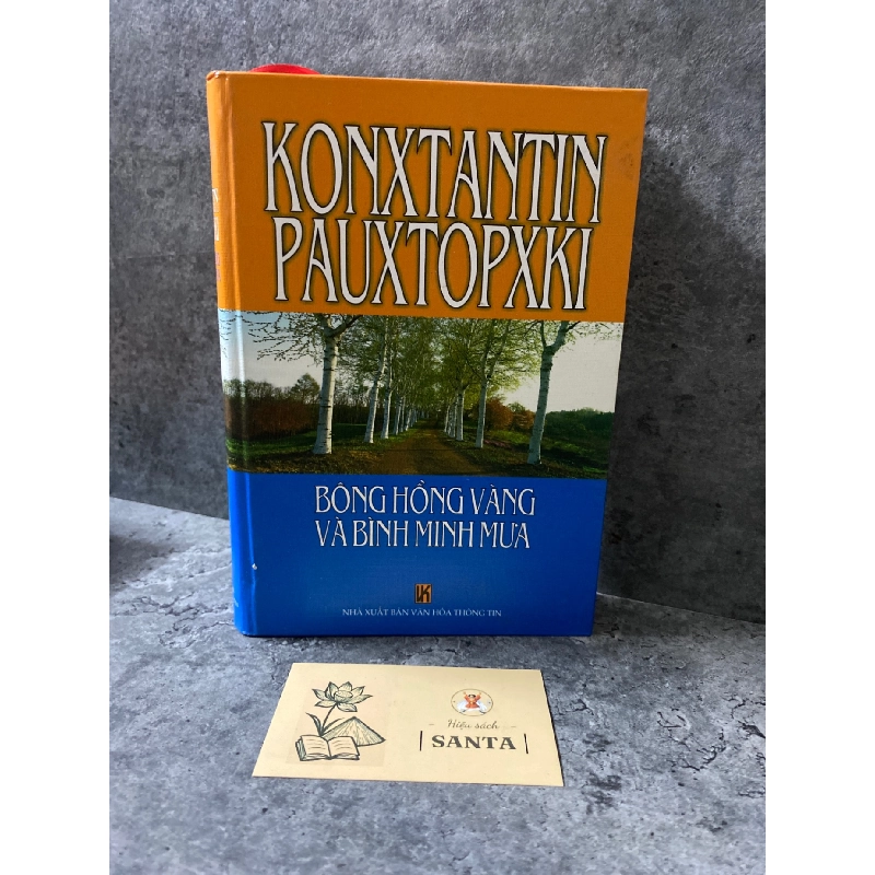 Bông Hồng Vàng và Bình Minh Mưa (bìa cứng)- Konxtantin Pãutopxki 784115