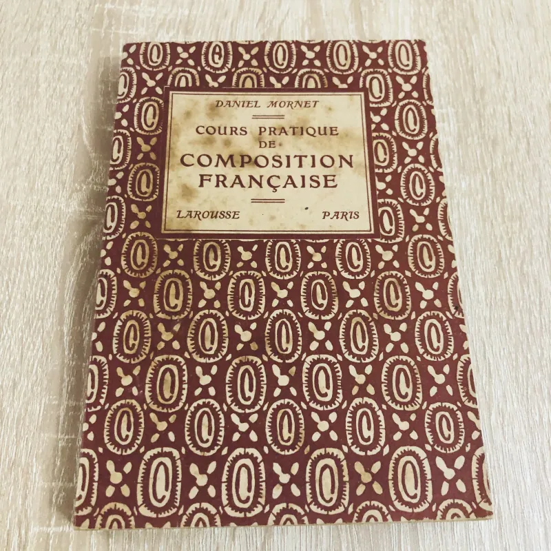 COURS PRATIQUE DE COMPOSITION FRANÇAISE – Daniel Mornet 971702