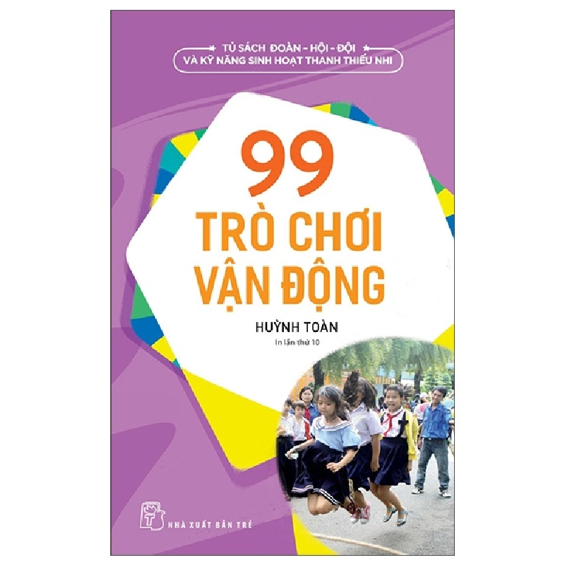 99 trò chơi vận động - Huỳnh Toàn 2022 New 100% HCM.PO 47725